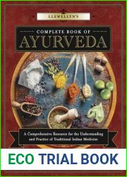 Llewellyn|s Complete Book of Ayurveda: A Comprehensive Resource for the Understanding and Practice of Traditional Indian Medicine (Llewellyn|s Complete Book Series, 9)