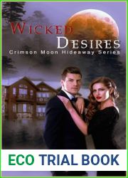 Wicked Desires (Crimson Moon Hideaway; Positively Beastly #1)