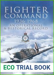 Fighter Command 1936-1968: An Operational and Historical Record