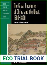 The Great Encounter of China and the West, 1500-1800 (Critical Issues in World and International History)