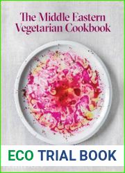 The Middle Eastern Vegetarian Cookbook