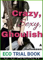 Crazy, Sexy, Ghoulish: A Halloween Romance (Crazy, Sexy, Ghoulish, #1)
