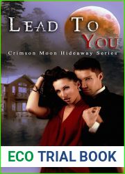 Crimson Moon Hideaway: Lead To You