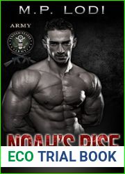 Noah|s Rise: Bad Boy Military Romance (A Billionaire Romance Book 3)