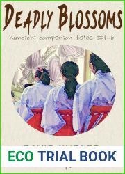 Deadly Blossoms: Kunoichi Companion Tales #1-6