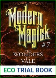The Wonders of Vale (Modern Magick, #7)