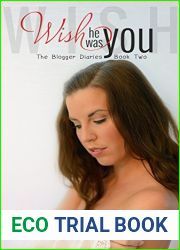 Wish He Was You (The Blogger Diaries, #2)