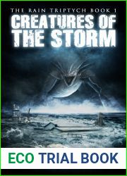 Creatures of the Storm (The Rain Triptych, #1)
