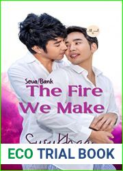 The Fire We Make (A Wicked Games Novel Book 3)