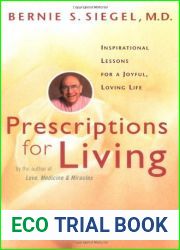 Prescriptions for Living: Inspirational Lessons for a Joyful, Loving Life