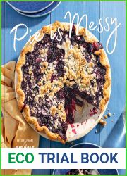 Pie is Messy: Recipes from The Pie Hole: A Baking Book