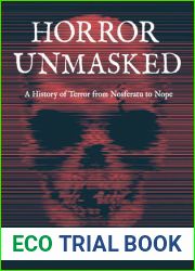 Horror Unmasked: A History of Terror from Nosferatu to Nope
