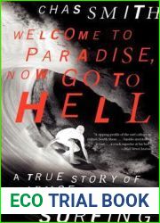 Welcome to Paradise, Now Go to Hell: A True Story of Violence, Corruption, and the Soul of Surfing