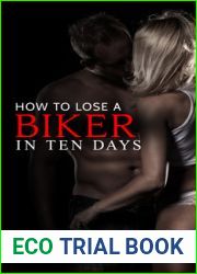 How to Lose a Biker in Ten Days