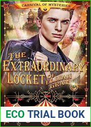 The Extraordinary Locket of Elijah Gray (Carnival of Mysteries)
