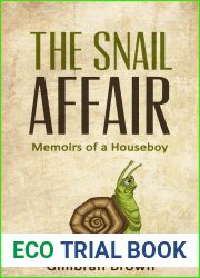 The Snail Affair: Memoirs of a Houseboy