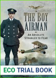 The Boy Airman: An Absolute Stranger to Fear