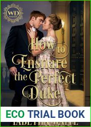 How to Ensnare the Perfect Duke (Wayward Dukes| Alliance Book 5)