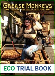 Grease Monkeys: The Heart and Soul of Dieselpunk