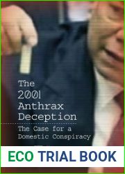 The 2001 Anthrax Deception: The Case for a Domestic Conspiracy