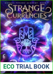 Strange Currencies (Messing Psychic Academy)