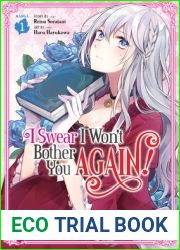 I Swear I Won|t Bother You Again! (Manga) Vol. 1