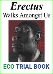 Erectus Walks Amongst Us