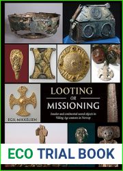 Looting or Missioning: Insular and Continental Sacred Objects in Viking Age Contexts in Norway