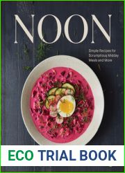 Noon: Simple Recipes for Scrumptious Midday Meals and More