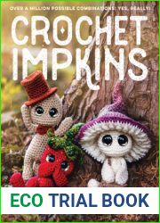 Crochet Impkins: Over a million possible combinations! Yes, really!