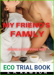 My Friend|s Family Book 4 - Dripping Wet: A Milf Harem Corruption Series