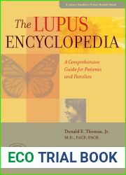 The Lupus Encyclopedia: A Comprehensive Guide for Patients and Families (A Johns Hopkins Press Health Book)