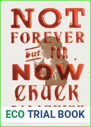 Not Forever, But For Now