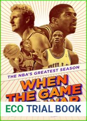 When the Game Was War: The NBA|s Greatest Season