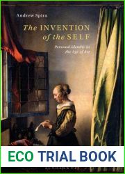 The Invention of the Self: Personal Identity in the Age of Art