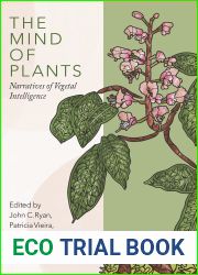 The Mind of Plants: Narratives of Vegetal Intelligence