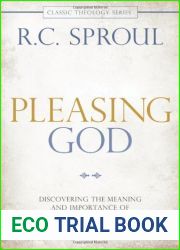 Pleasing God: Discovering the Meaning and Importance of Sanctification (Classic Theology Series)