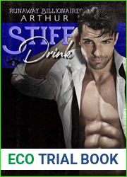 Stiff Drink: Arthur Duet #1 (Runaway Billionaires, #2)