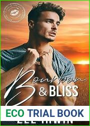 Bourbon and Bliss (Welcome to Kissing Springs: The Bourbon Season #1)