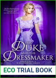 The Duke and the Dressmaker (Once Upon a Wallflower #2)