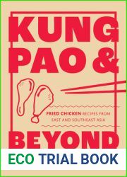 Kung Pao and Beyond: Fried Chicken Recipes from East and Southeast Asia