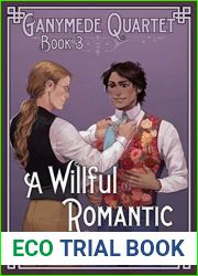 A Willful Romantic (Ganymede Quartet #3)