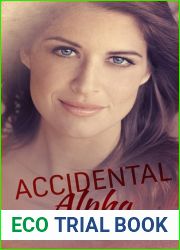 Accidental Alpha (A is for Alpha Male #3)
