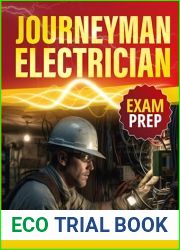 Journeyman Electrician Exam Prep: The Comprehensive Study Guide to Crush the Exam at First Try. Exclusive Tips, Techniques and Strategies to Ensure Success Included