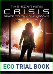 The Scythian Crisis (Space Colony One, #3)