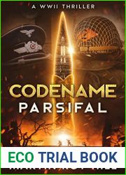 Codename Parsifal: A WWII Thriller