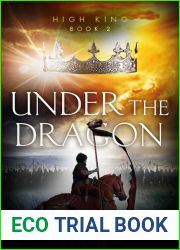 Under The Dragon (High King Book 2)