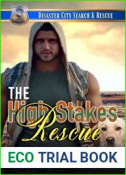 The High Stakes Rescue: A K9 Handler Romance (Disaster City Search and Rescue, Book 29)