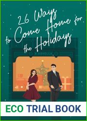 26 Ways to Come Home For The Holidays: A Christmastime Novella