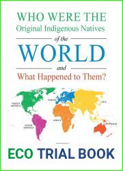 Who Were the Original Indigenous Natives of the World and What Happened to Them?